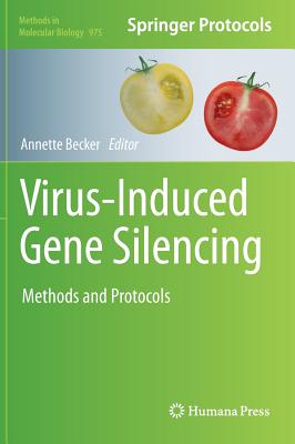 Virus-Induced Gene Silencing: Methods and Protocols - Becker, Annette (Editor)