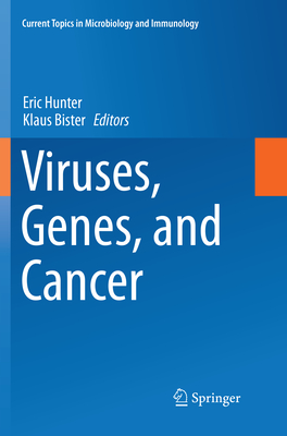 Viruses, Genes, and Cancer - Hunter, Eric (Editor), and Bister, Klaus (Editor)