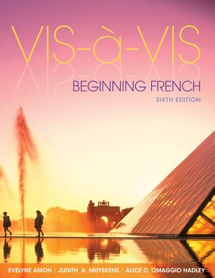 Vis--Vis: Beginning French (Student Edition) with Connect Access Card - Amon, Evelyne, and Muyskens, Judith a, Professor, and Omaggio Hadley, Alice C