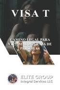 Visa T: Camino Legal Para V?ctimas de Trata de Personas