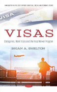 Visas: Categories, Work Visas and the Visa Waiver Program