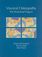 Visceral Osteopathy: The Peritoneal Organs