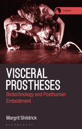 Visceral Prostheses: Somatechnics and Posthuman Embodiment