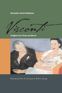 Visconti: Insights Into Flesh and Blood