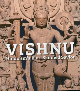 Vishnu: Hinduism's Blue-Skinned Saviour