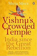 Vishnus Crowded Temple: India Since the Great Rebellion