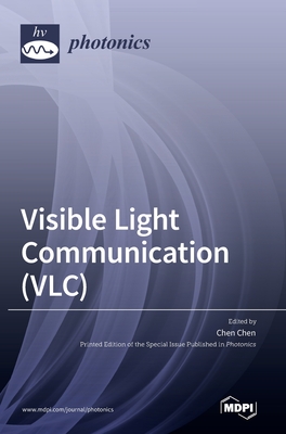 Visible Light Communication (VLC) - Chen, Chen (Guest editor)
