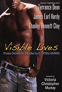 Visible Lives: Three Stories in Tribute to E. Lynn Harris