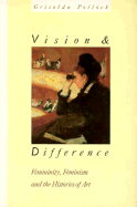 Vision and Difference: Femininity, Feminism and Histories of Art