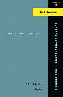 Vision and Visuality - Foster, Hal (Editor)