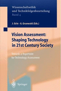 Vision Assessment: Shaping Technology in 21st Century Society: Towards a Repertoire for Technology Assessment