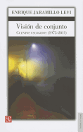 Vision de Conjunto: Cuentos Escogidos (1973-2011)
