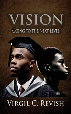 Vision: Going To The Next Level - Revish, Virgil