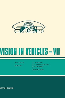 Vision in Vehicles VII - Brown, I D, and Taylor, S P, and Haslegrave, C M