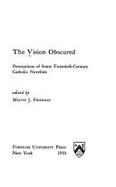 Vision Obscured: Perceptions of Some Twentieth-Century Catholic Novelists