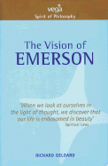 Vision of Emerson - Emerson, Ralph Waldo, and Geldard, Richard G (Editor)