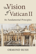 Vision of Vatican II: Its Fundamental Principles