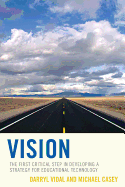 Vision: The First Critical Step in Developing a Strategy for Educational Technology