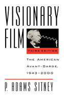 Visionary Film: The American Avant-Garde, 1943-2000