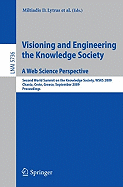 Visioning and Engineering the Knowledge Society - A Web Science Perspective: Second World Summit on the Knowledge Society, WSKS 2009, Chania, Crete, Greece, September 16-18, 2009. Proceedings