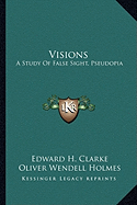 Visions: A Study Of False Sight, Pseudopia