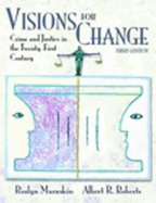 Visions for Change: Crime and Justice in the 21st Century - Muraskin, Roslyn, and Roberts, Albert R, PH.D.