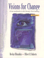 Visions for Change: Crime and Justice in the Twenty-First Century