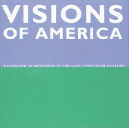Visions of America: Landscape as Metaphor in the Late Twentieth Century