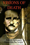 Visions of Death Volume One: Richard Matheson's Edgar Allan Poe Scripts