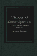 Visions of Emancipation: The Italian Workers' Movement Since 1945 - Barkan, Joanne