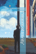 "Visions of Infinity": Cosmic Exploration Of Monoliths (Book1)