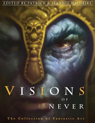 Visions of Never - Wilshire, Patrick, and Wilshire, Jeannie