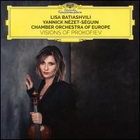 Visions of Prokofiev - Lisa Batiashvili (violin); Chamber Orchestra of Europe; Yannick Nzet-Sguin (conductor)