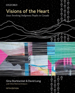 Visions of the Heart: Issues Involving Indigenous Peoples in Canada