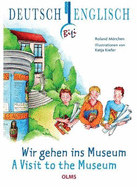 Visit to the Museum: Deutsch-englische Ausgabe. ?bersetzung ins Englische von Pauline Elsenheimer.