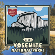 Visit Yosemite National Park!