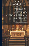 Visitas Al Santsimo Sacramento Y  La Virgen