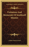 Visitations and Memorials of Southwell Minster