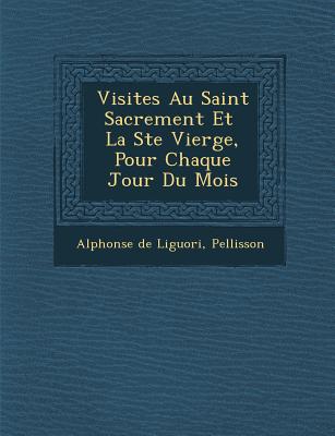 Visites Au Saint Sacrement Et La Ste Vierge, Pour Chaque Jour Du Mois ...