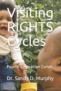 Visiting RIGHTS Cycles: Fourth Generation Curses