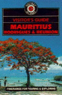 Visitor's Guide to Mauritius, Rodrigues and Reunion
