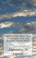 Visits to the Most Holy Sacrament and the Blessed Virgin Mary