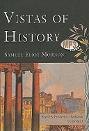 Vistas of History - Morison, Samuel Eliot, and Davidson, Frederick (Read by)