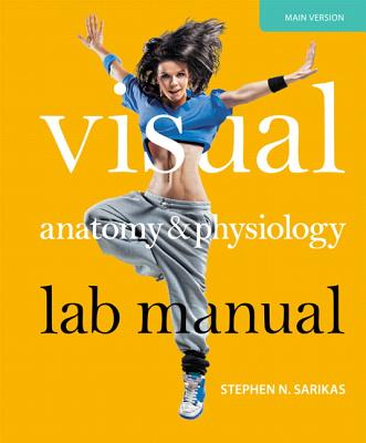 Visual Anatomy & Physiology Lab Manual, Main Version - Sarikas, Stephen N.