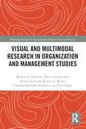 Visual and Multimodal Research in Organization and Management Studies