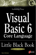 Visual Basic 6 Core Language Little Black Book - Holzner, Steven, Ph.D.