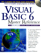 Visual Basic 6 Master Reference: The Definitive Visual Basic Reference - Walnum, Clayton