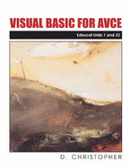 Visual Basic for AVCE (Edexcel AVCE Units 7 and 22)