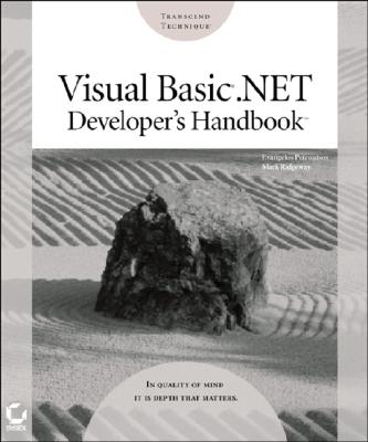 Visual Basic .Net Developer's Handbook - Petroutsos, Evangelos, and Ridgeway, Mark, and Hough, Kevin