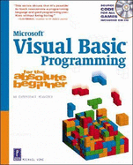 Visual Basic Programming for the Absolute Beginner W/CD - Vine, Michael, and Harris, Andy (Editor)